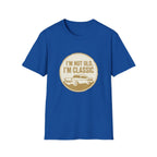I'm not old T-shirt