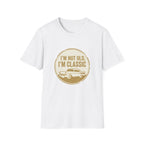 I'm not old T-shirt