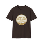 I'm not old T-shirt