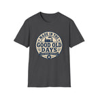 Good old days T-shirt