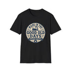 Good old days T-shirt