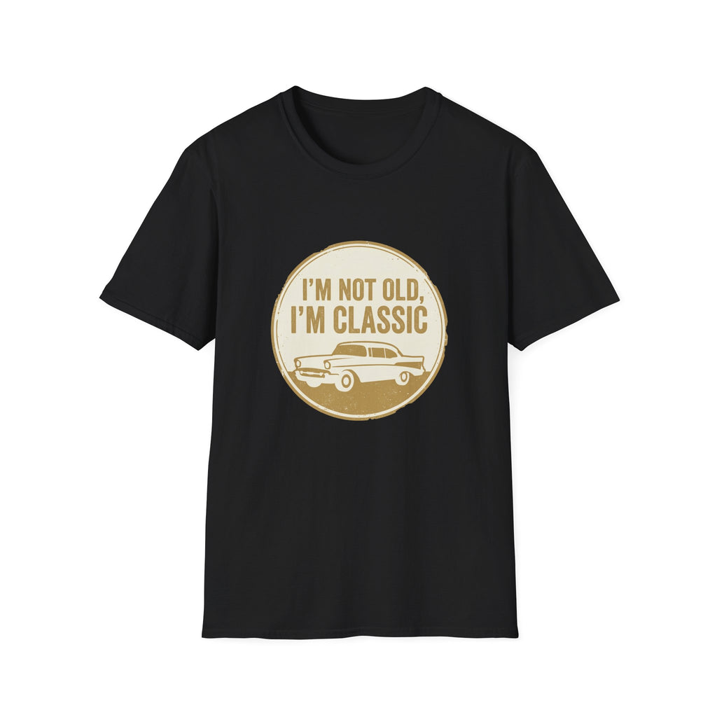 I'm not old T-shirt