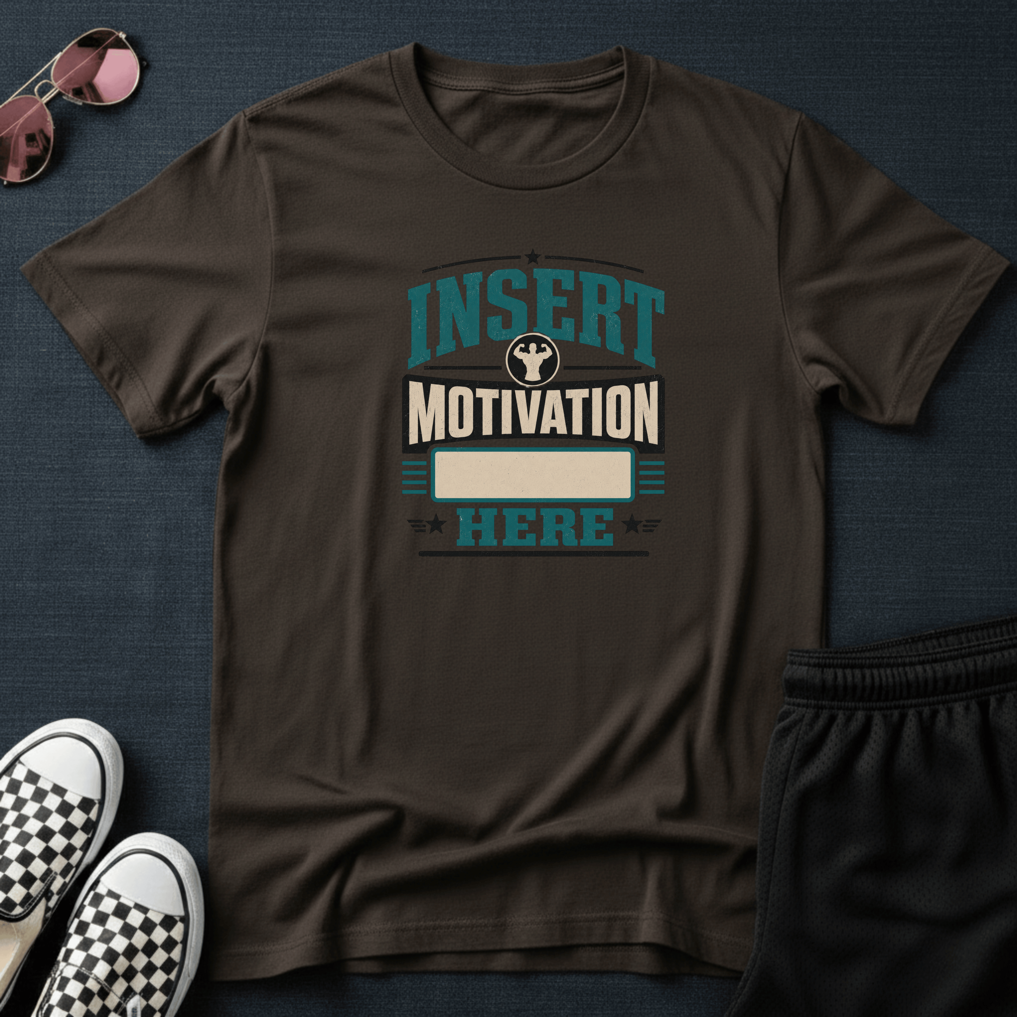 Insert motivation here T-shirt