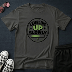 Leveling up slowly T-shirt