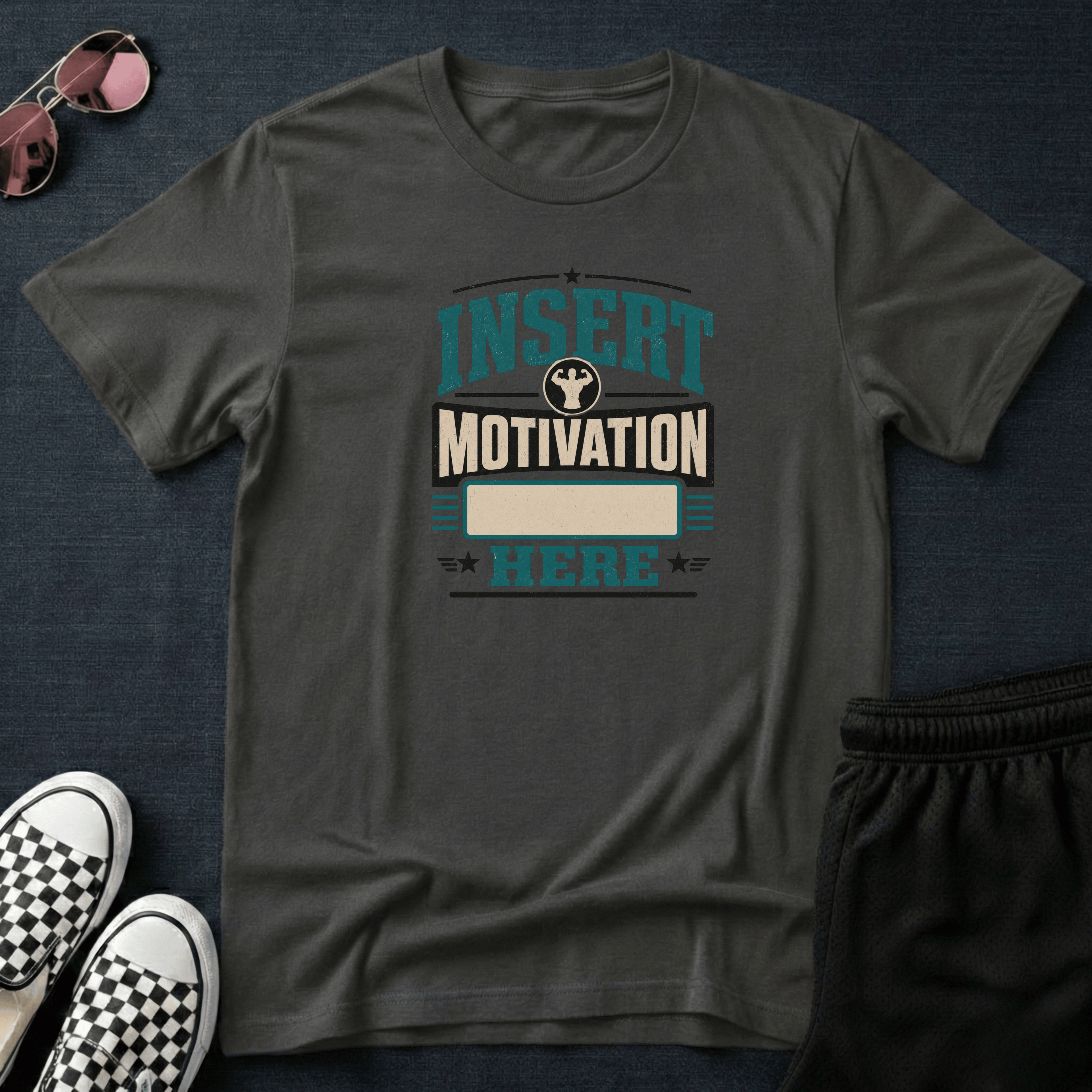 Insert motivation here T-shirt