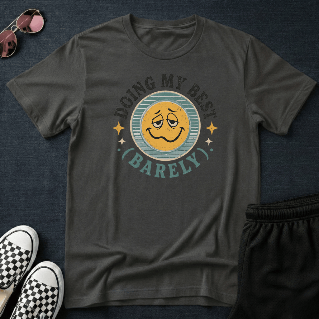 Doing my best T-shirt