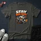Stay weird T-shirt