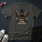Pretty. Strong. Dangerous T-shirt
