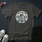 Good old days T-shirt