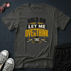 Let me overthink T-shirt