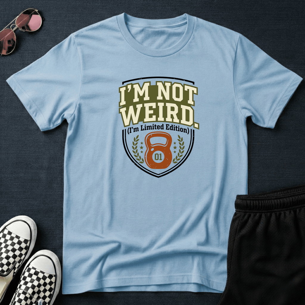 I'm not weird T-shirt