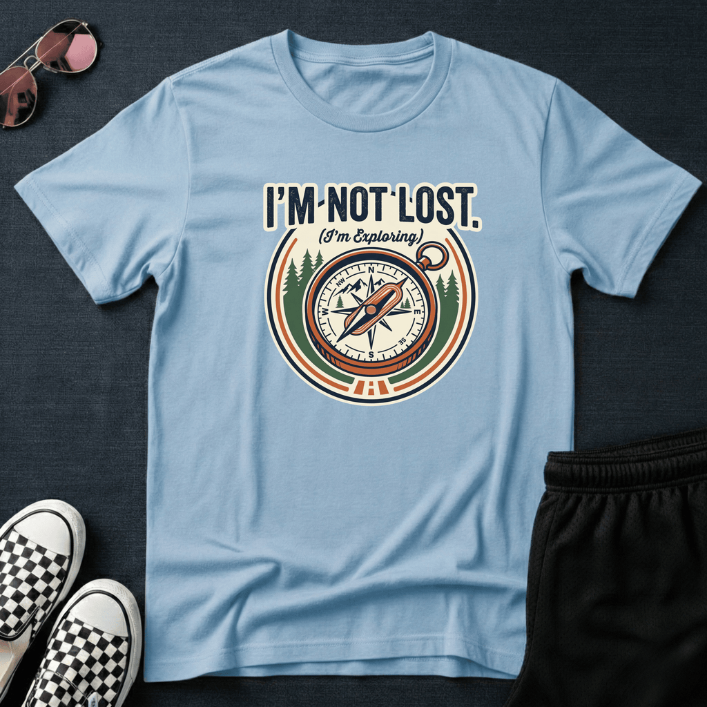 I'm not lost T-shirt