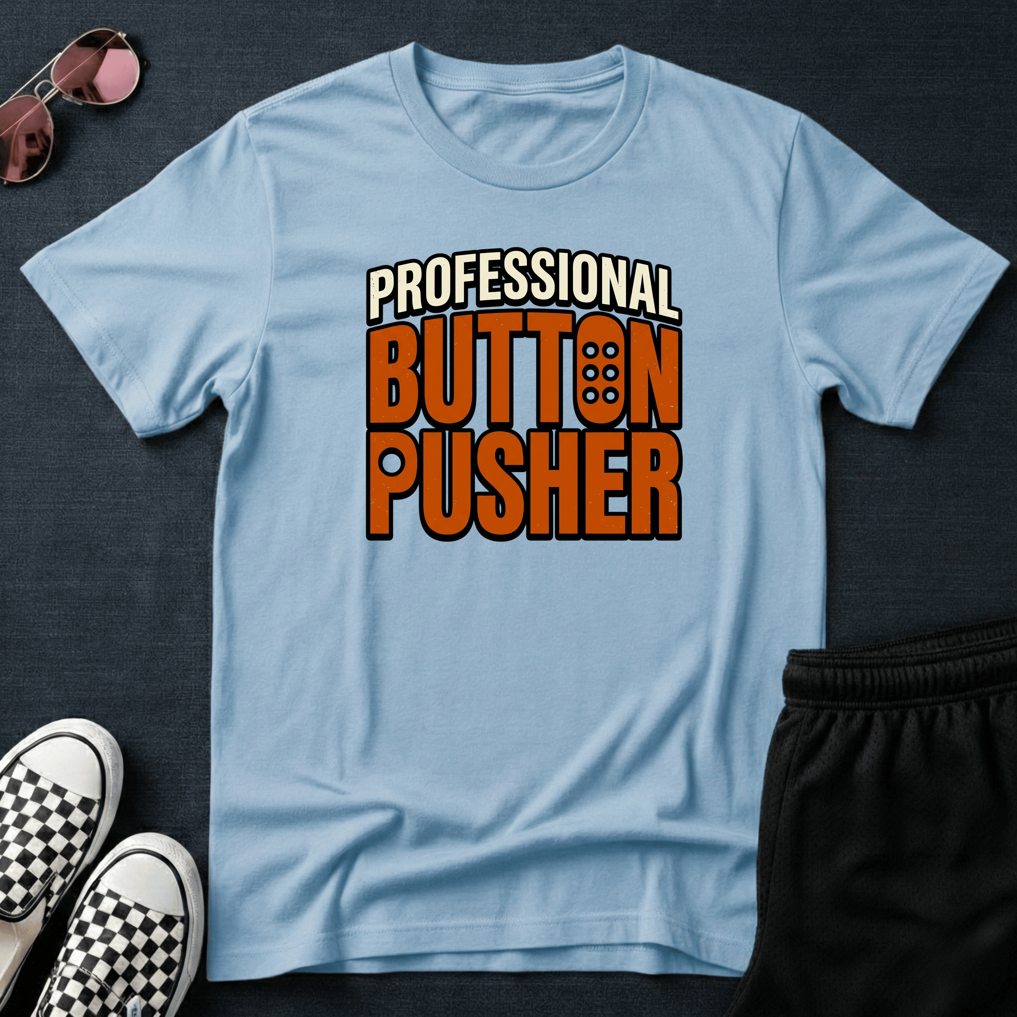Professional button pusher T-shirt