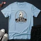 Well played T-shirt