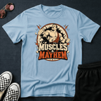 Muscles and mayhem T-shirt