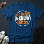 Old enough T-shirt