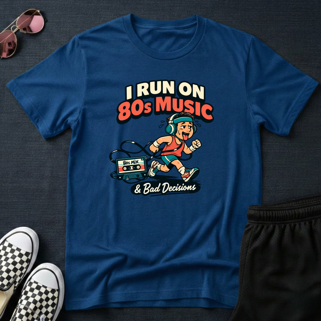 I run on 80s music T-Shirt