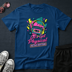 Let's get physical T-shirt