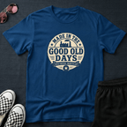 Good old days T-shirt