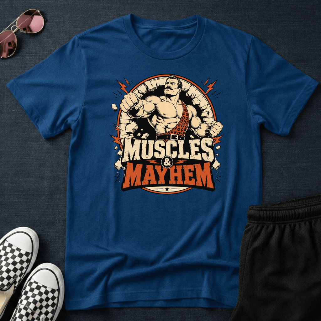 Muscles and mayhem T-shirt