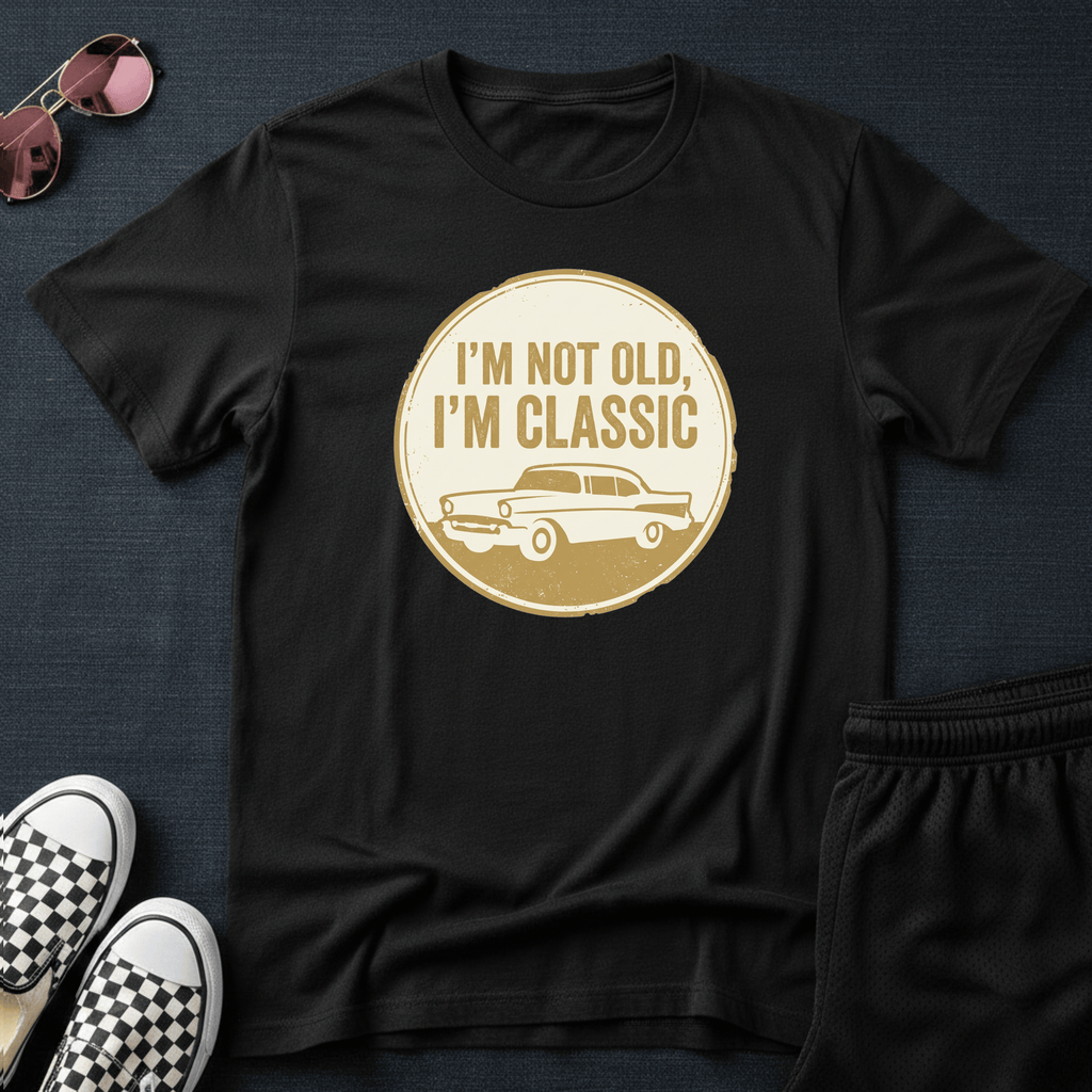 I'm not old T-shirt