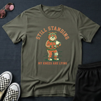 Still standing: My knees are lying T-Shirt