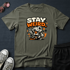 Stay weird T-shirt