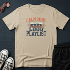 Calm mind - Loud playlist T-shirt