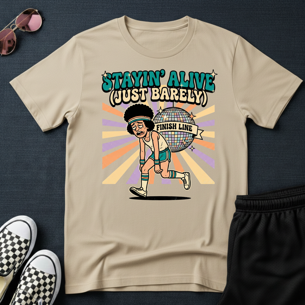 Stayin alive T-Shirt