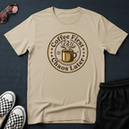 Coffee first, chaos later T-shirt