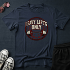 Heavy lifts only T-shirt