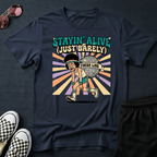 Stayin alive T-Shirt