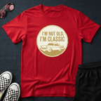 I'm not old T-shirt