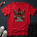 Pretty. Strong. Dangerous T-shirt