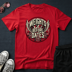 Weights before dates T-shirt