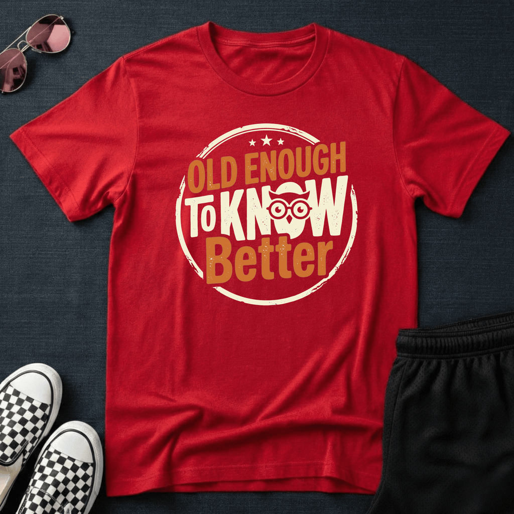 Old enough T-shirt