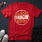 Old enough T-shirt