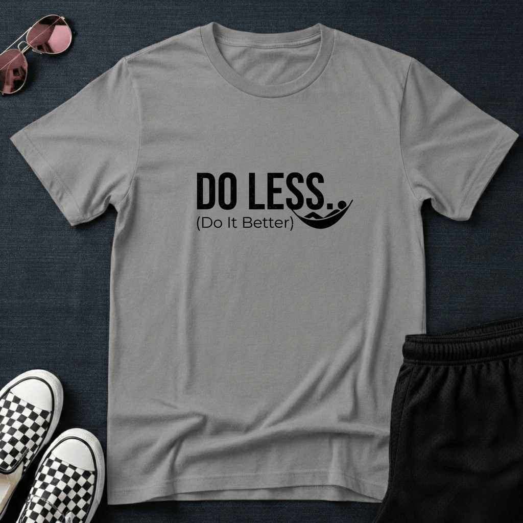 Do less T-shirt