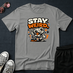 Stay weird T-shirt