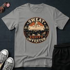 Sweat equity investor T-shirt