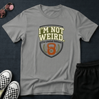 I'm not weird T-shirt