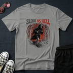 Slow as hell T-Shirt