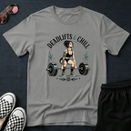 Deadlift and chill T-shirt