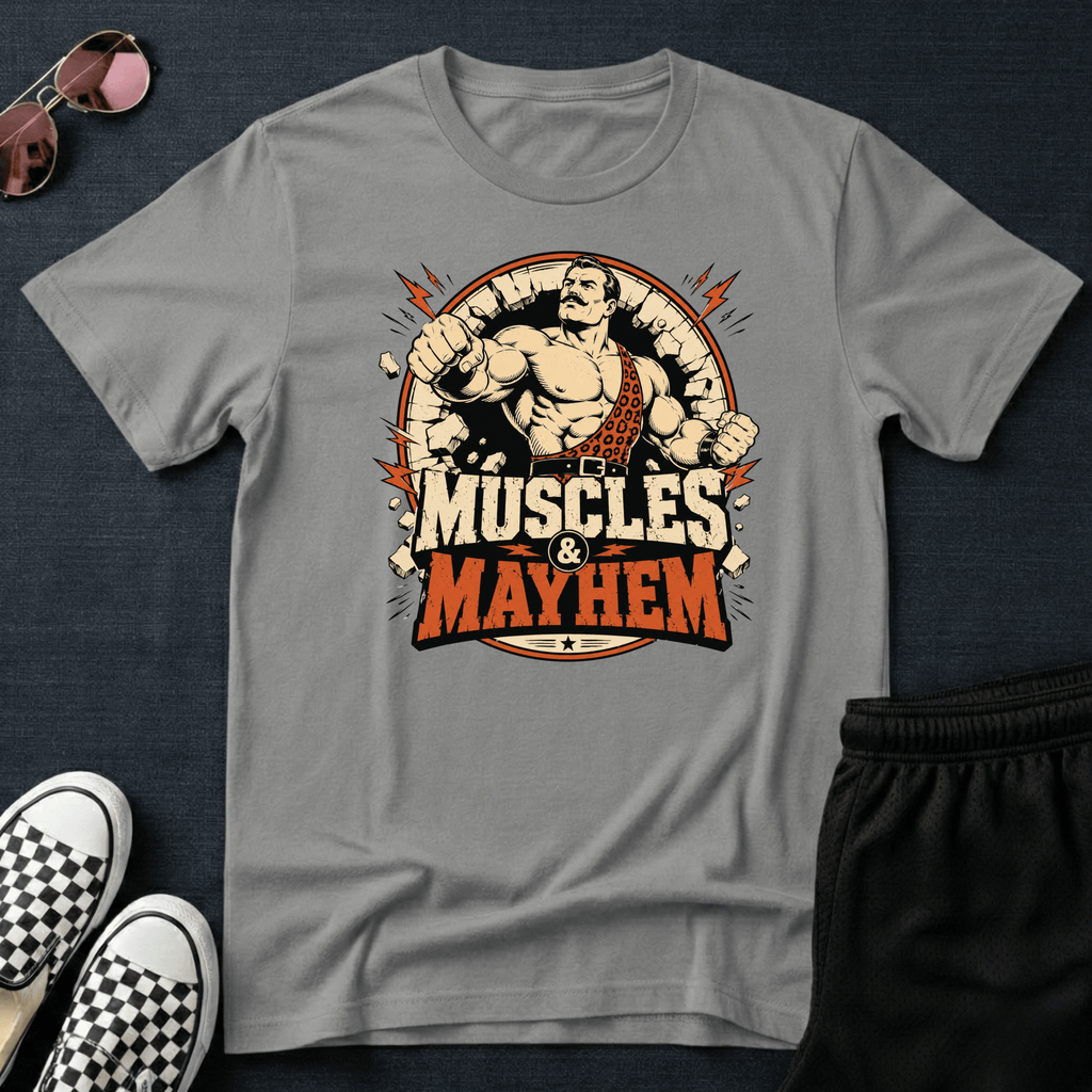 Muscles and mayhem T-shirt
