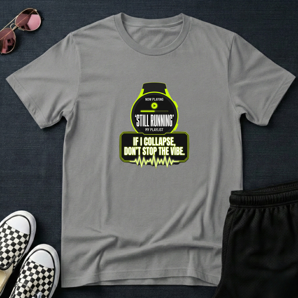 Still running T-Shirt
