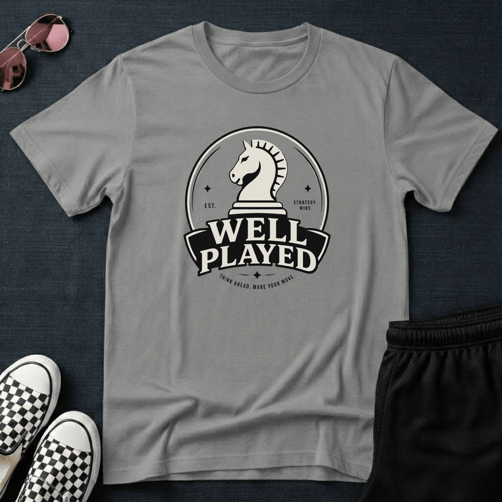 Well played T-shirt
