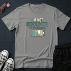 Ignoring you T-shirt