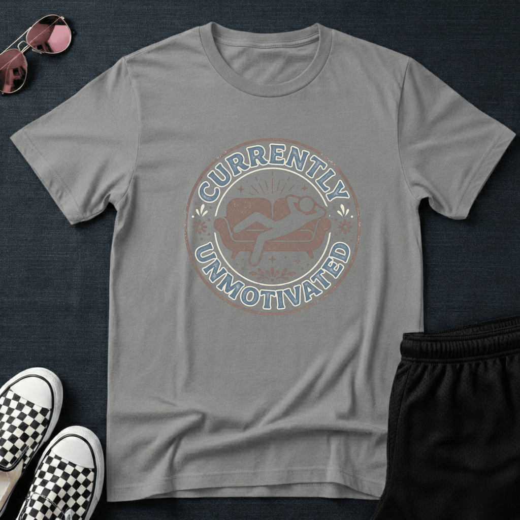 Currently unmotivated T-shirt