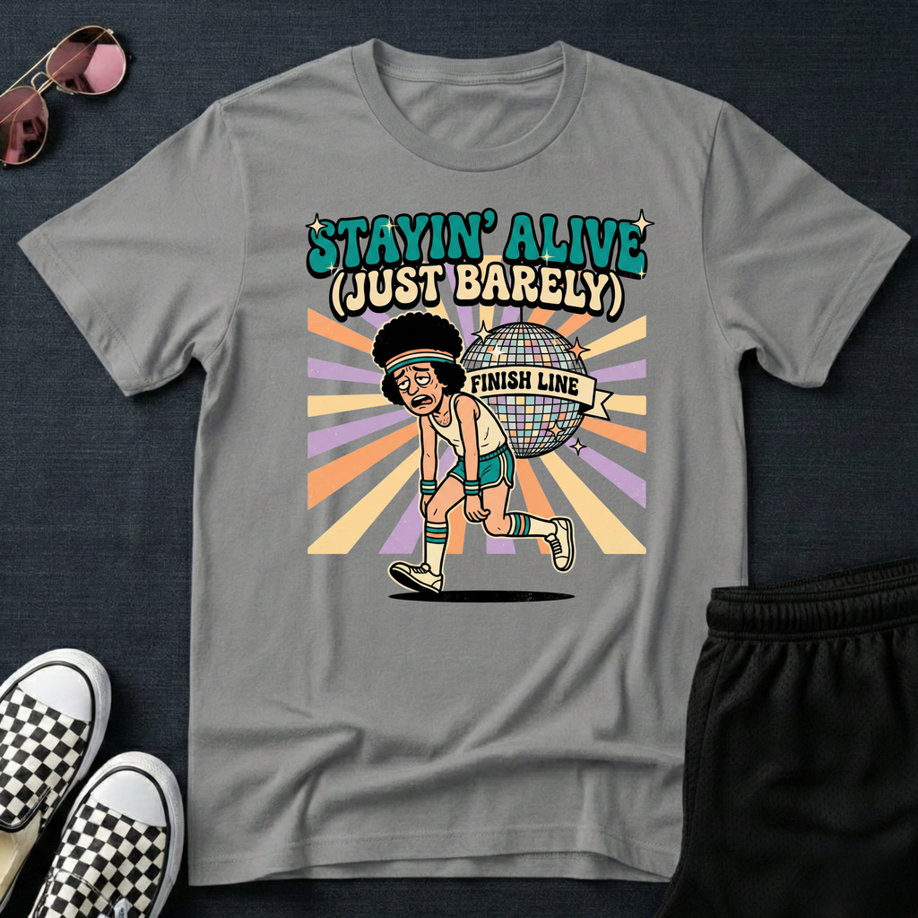 Stayin alive T-Shirt