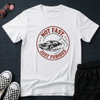 Not fast, just furious T-shirt